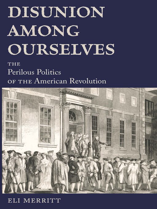 Title details for Disunion Among Ourselves by Eli Merritt - Available